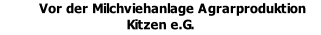 Vor der Milchviehanlage Agrarproduktion Kitzen e.G.