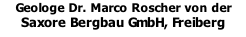 Geologe Dr. Marco Roscher von der Saxore Bergbau GmbH, Freiberg